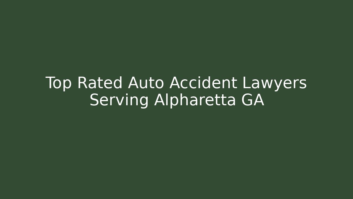 Top Rated Auto Accident Lawyers Serving Alpharetta GA - WealthxGroup