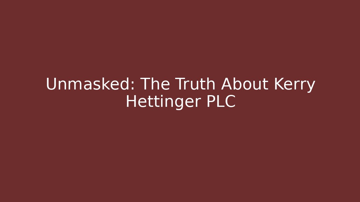 Unmasked: The Truth About Kerry Hettinger PLC - WealthxGroup
