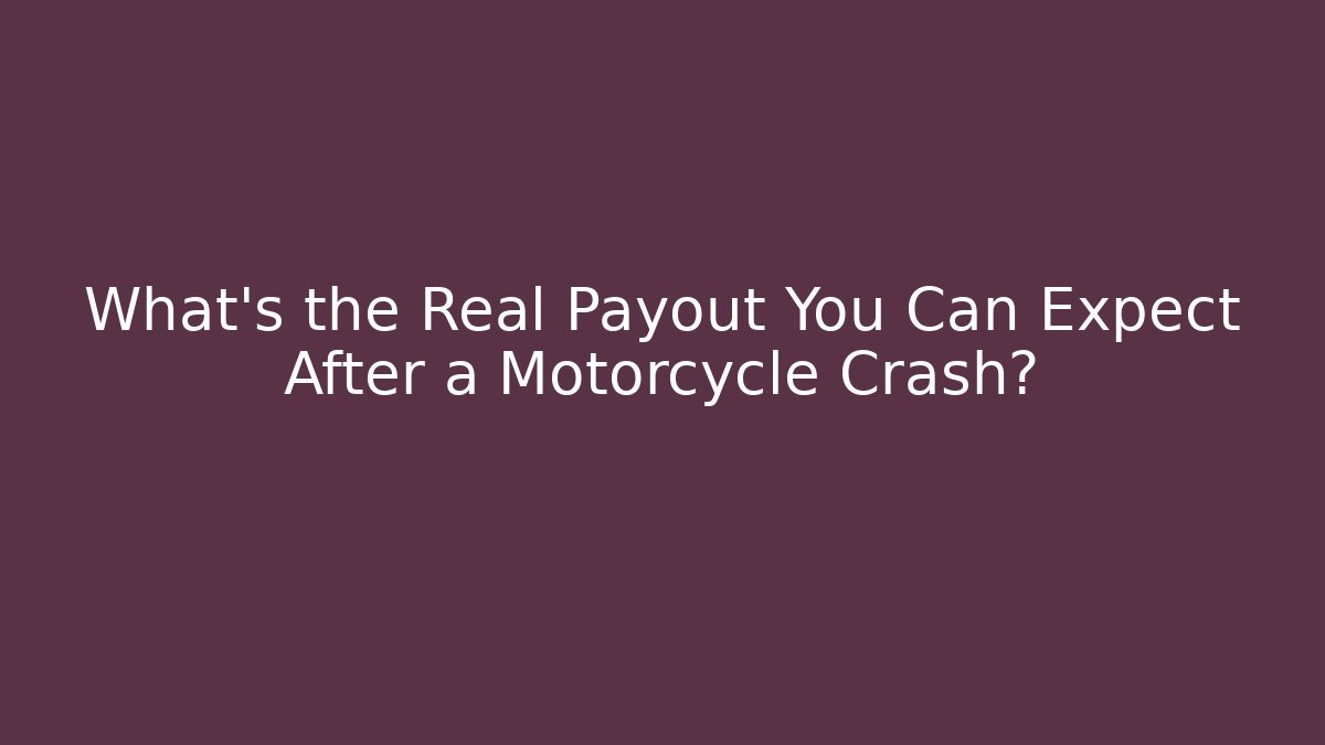 What’s the Real Payout You Can Expect After a Motorcycle Crash? - WealthxGroup