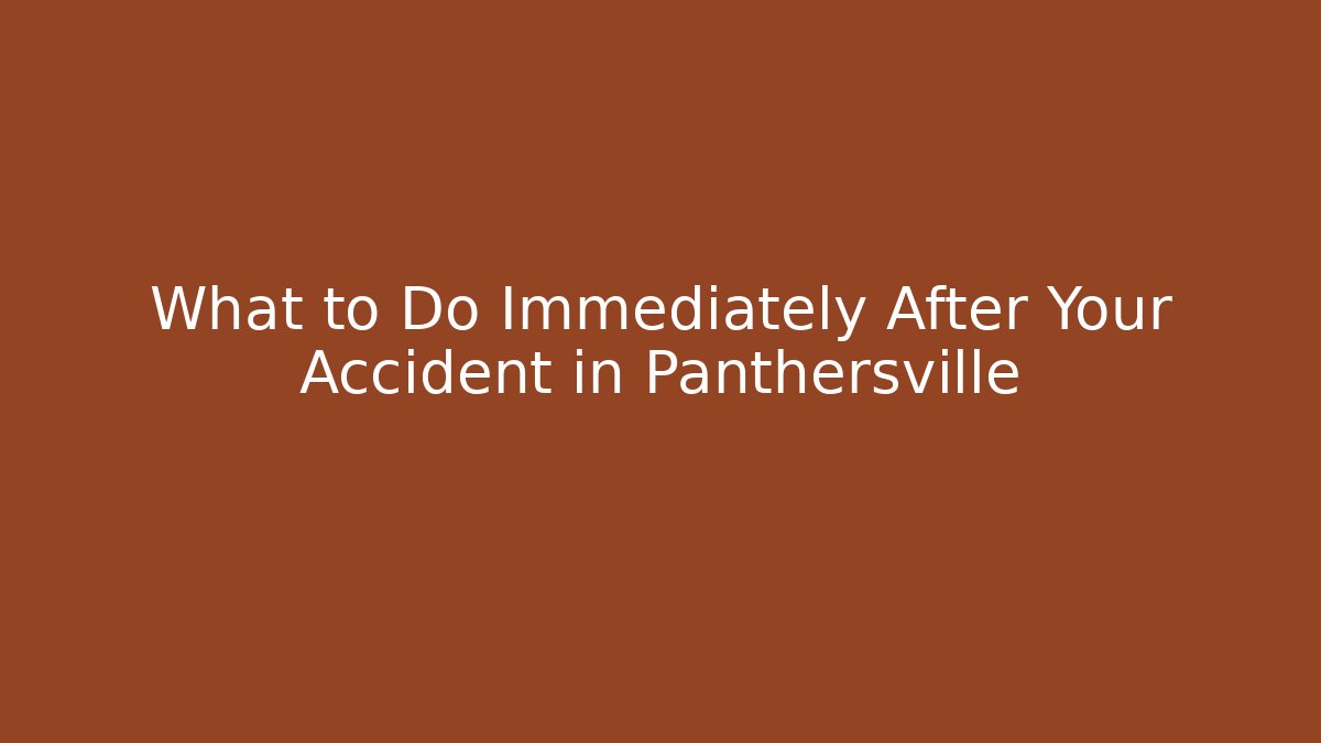 What to Do Immediately After Your Accident in Panthersville - WealthxGroup