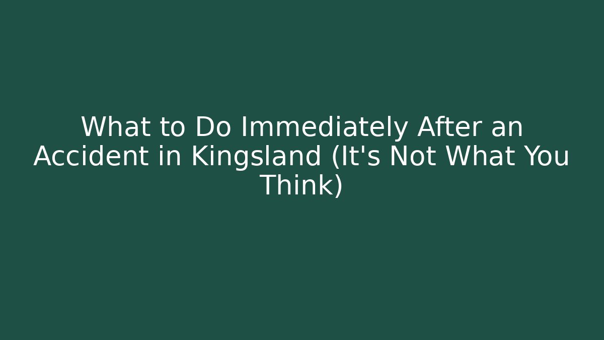 What to Do Immediately After an Accident in Kingsland (It’s Not What You Think)