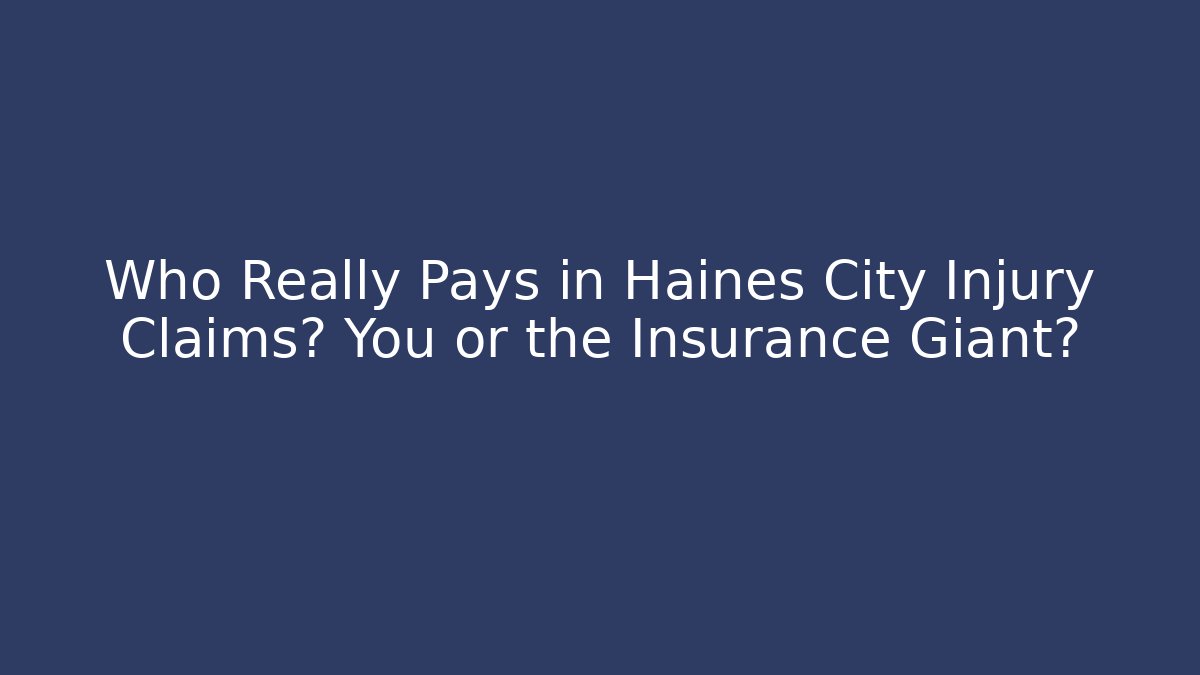 Who Really Pays in Haines City Injury Claims? You or the Insurance Giant?