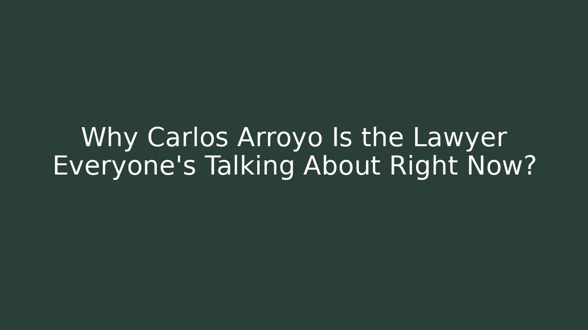 Why Carlos Arroyo Is the Lawyer Everyone’s Talking About Right Now?