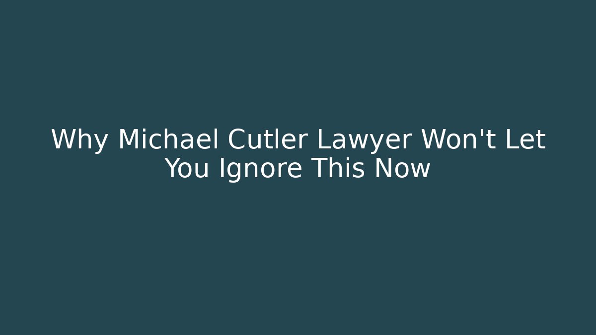 Why Michael Cutler Lawyer Won't Let You Ignore This Now