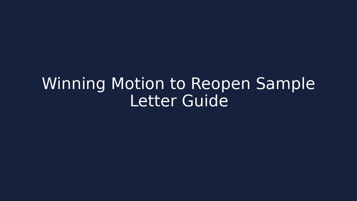 Winning Motion to Reopen Sample Letter Guide
