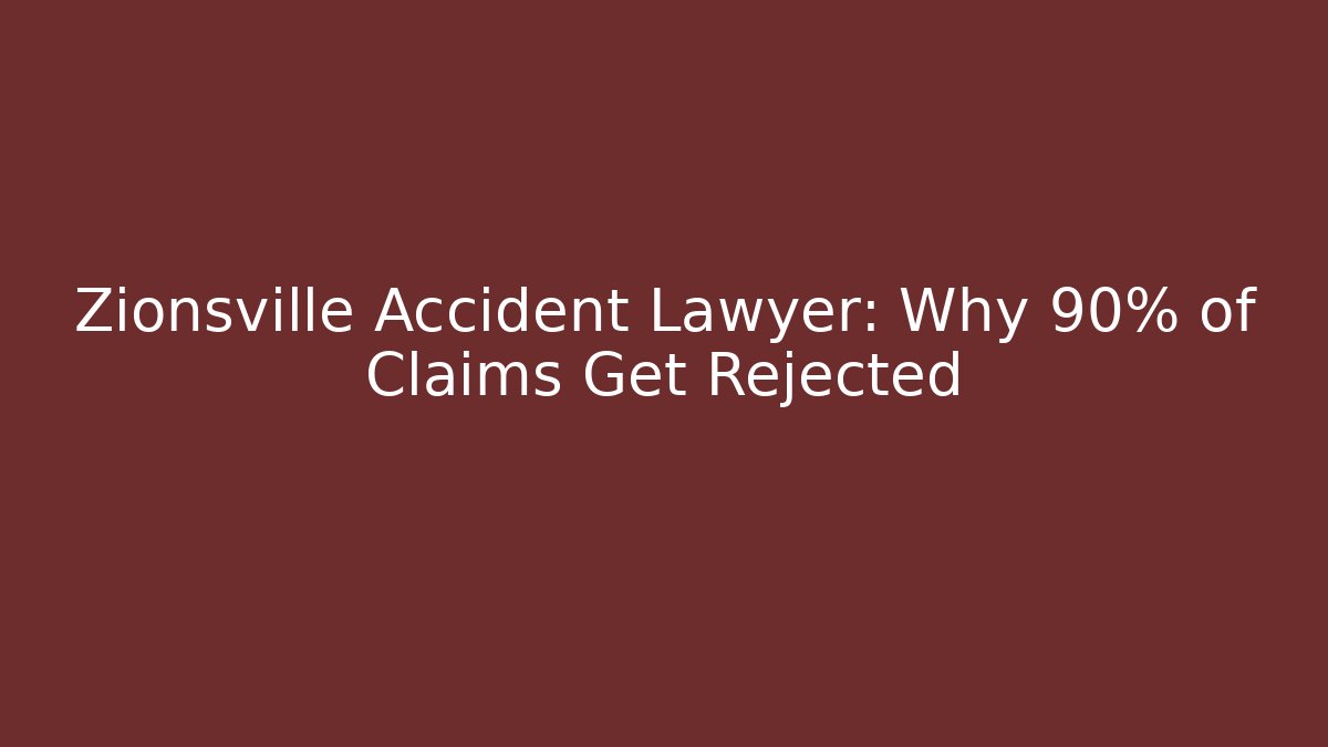 Zionsville Accident Lawyer: Why 90% of Claims Get Rejected - WealthxGroup